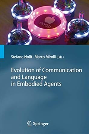 evolution of communication and language in embodied agents 1st edition stefano nolfi ,marco mirolli