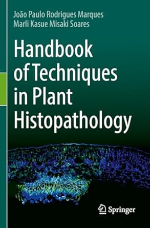 handbook of techniques in plant histopathology 1st edition joao paulo rodrigues marques ,marli kasue misaki