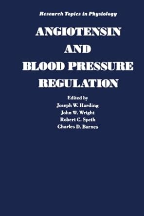 angiotensin and blood pressure regulation 1st edition joseph w harding 0124335977, 978-0124335974