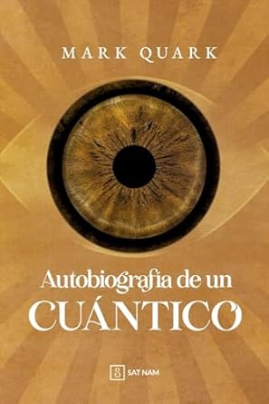 autobiografia de un cuantico 1st edition mark quark 8418726717, 978-8418726712