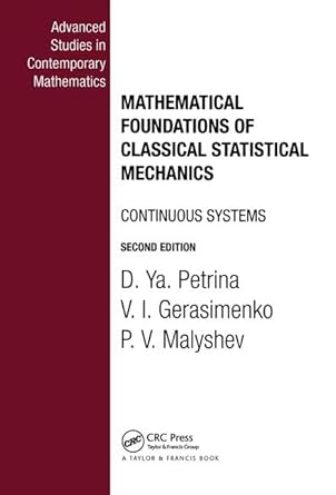mathematical foundations of classical statistical mechanics 1st edition d ya petrina ,v i gerasimenko ,p v