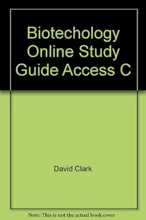 biotechology online study guide access card 1st edition david p clark ,nanette j pazdernik 0123855349,