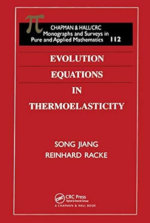 evolution equations in thermoelasticity 1st edition reinhard racke ,song jiang 1584882158, 978-1584882152