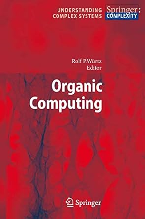 organic computing 1st edition rolf p wurtz 3642096425, 978-3642096426