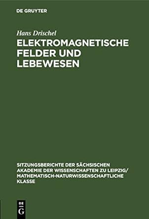 elektromagnetische felder und lebewesen 1st edition hans drischel 3112502310, 978-3112502310