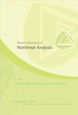 recent advances in nonlinear analysis 1st edition michel marie chipot ,dong ho tsai ,chang shou lin