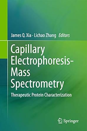 capillary electrophoresis mass spectrometry therapeutic protein characterization 1st edition james q xia