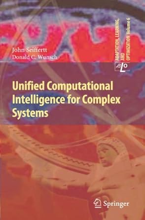 unified computational intelligence for complex systems 1st edition john seiffertt ,donald c wunsch