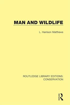man and wildlife 1st edition l harrison matthews 0367416689, 978-0367416683