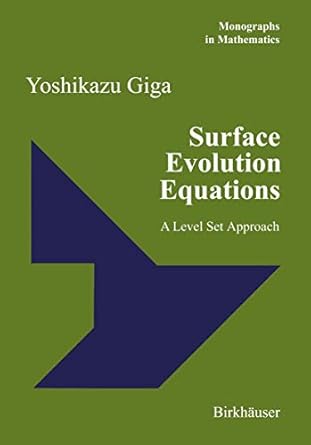 surface evolution equations a level set approach 1st edition yoshikazu giga 3764324309, 978-3764324308