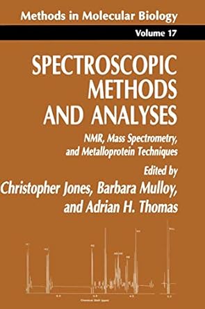 spectroscopic methods and analyses nmr mass spectrometry and metalloprotein techniques 1st edition