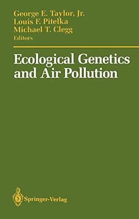 ecological genetics and air pollution 1st edition george e taylor jr ,louis f pitelka 0387974148,
