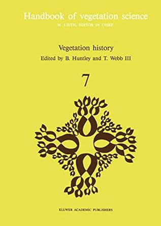 vegetation history 1st edition b huntley ,t webb iii 9061931886, 978-9061931881