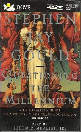 questioning the millennium 1st edition stephen jay gould ,jr zimbalist, efrem 0787116459, 978-0787116453