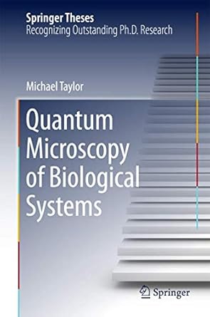 quantum microscopy of biological systems 1st edition michael taylor 3319189379, 978-3319189376