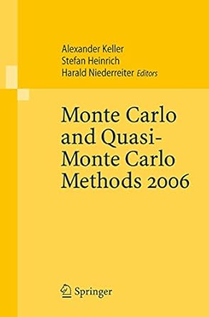 monte carlo and quasi monte carlo methods 2006 1st edition alexander keller ,stefan heinrich ,harald