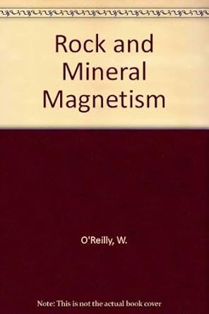 rock and mineral magnetism 1st edition w o'reilly 0826416055, 978-0826416056
