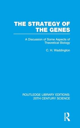 the strategy of the genes 1st edition c h waddington 1138017310, 978-1138017313