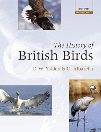 the history of british birds 1st edition derek yalden ,umberto albarella 0199217513, 978-0199217519