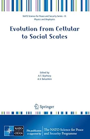evolution from cellular to social scales 1st edition arne t skjeltorp ,alexander v belushkin 1402087608,