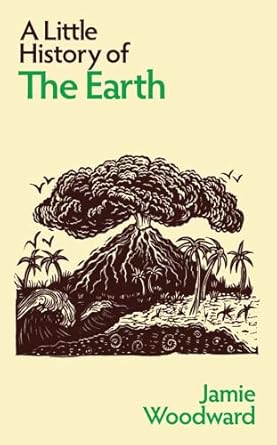 a little history of the earth 1st edition jamie woodward 0300246145, 978-0300246148