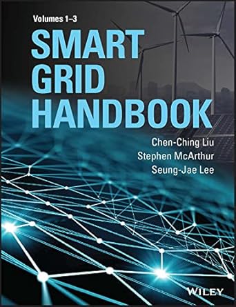 smart grid handbook 3 volume set 1st edition chen ching liu ,stephen mcarthur ,seung jae lee 1118755480,