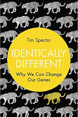 identically different why we can change our genes 1st edition tim spector 146830660x, 978-1468306606