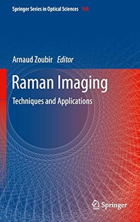 raman imaging techniques and applications 1st edition arnaud zoubir 3642282512, 978-3642282515