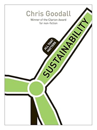 sustainability 1st edition chris goodall 1444174401, 978-1444174403