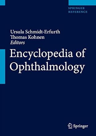 encyclopedia of ophthalmology 1st edition ursula schmidt erfurth ,george a williams ,william mieler