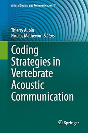 coding strategies in vertebrate acoustic communication 1st edition thierry aubin ,nicolas mathevon