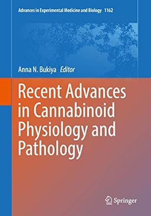 recent advances in cannabinoid physiology and pathology 1st edition anna n bukiya 3030217361, 978-3030217365