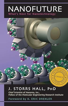 nanofuture whats next for nanotechnology 1st edition j storrs hall 1591022878, 978-1591022879