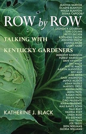 row by row talking with kentucky gardeners 1st edition katherine j black 0804011613, 978-0804011617