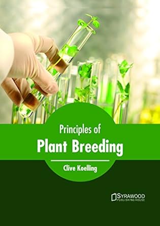principles of plant breeding 1st edition clive koelling 1682865045, 978-1682865040
