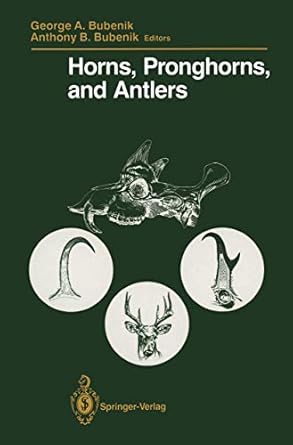 horns pronghorns and antlers evolution morphology physiology and social significance 1st edition george a