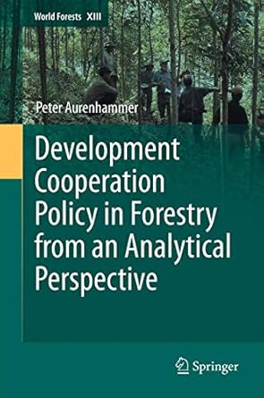 development cooperation policy in forestry from an analytical perspective 1st edition peter aurenhammer