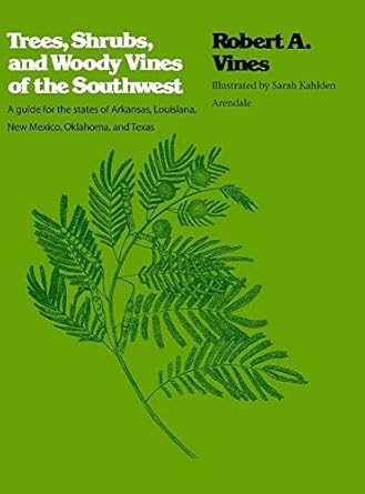 trees shrubs and woody vines of the southwest 1st edition robert a vines 193284600x, 978-1932846003