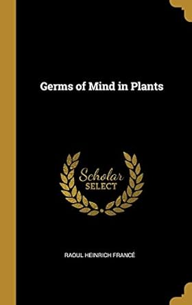 germs of mind in plants 1st edition raoul heinrich france 0469227842, 978-0469227842