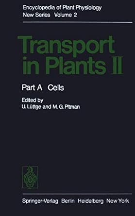transport in plants ii part a cells 1st edition u luttge ,m g pitman ,r n robertson 3642662293, 978-3642662294