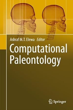 computational paleontology 1st edition ashraf m t elewa 3642162703, 978-3642162701