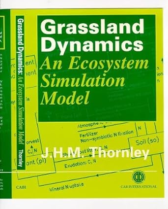 grassland dynamics an ecosystem simulation model 1st edition dr john thornley 0851992277, 978-0851992273