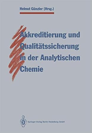 akkreditierung und qualitatssicherung in der analytischen chemie 1st edition helmut gunzler 3662110997,