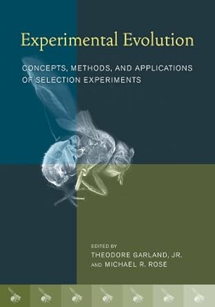 experimental evolution concepts methods and applications of selection experiments 1st edition theodore