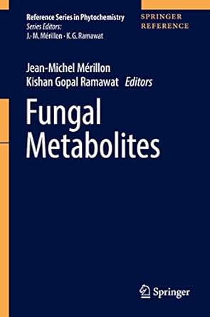 fungal metabolites 1st edition jean michel merillon ,kishan gopal ramawat 3319250000, 978-3319250007