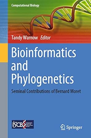 bioinformatics and phylogenetics seminal contributions of bernard moret 1st edition tandy warnow 3030108368,