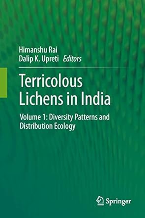 terricolous lichens in india volume 1 diversity patterns and distribution ecology 1st edition himanshu rai