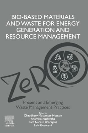 bio based materials and waste for energy generation and resource management volume 5 of advanced zero waste