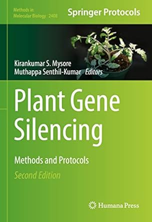 plant gene silencing methods and protocols 1st edition kirankumar s mysore ,muthappa senthil kumar