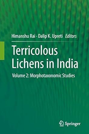 terricolous lichens in india volume 2 morphotaxonomic studies 1st edition himanshu rai ,dalip k upreti